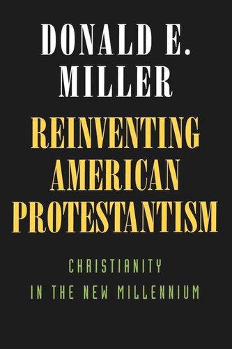 Reinventing American Protestantism: Christianity in the New Millennium (PDF/EPUB Version)

