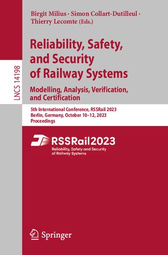 Reliability, Safety, and Security of Railway Systems. Modelling, Analysis, Verification, and Certification (Lecture Notes in Computer Science) (PDF/EPUB Version)
