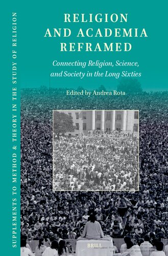 Religion and Academia Reframed: Connecting Religion, Science, and Society in the Long Sixties (PDF/EPUB Version)
