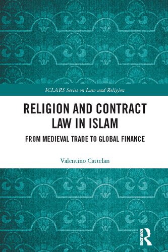 Religion and Contract Law in Islam: From Medieval Trade to Global Finance (PDF/EPUB Version)
