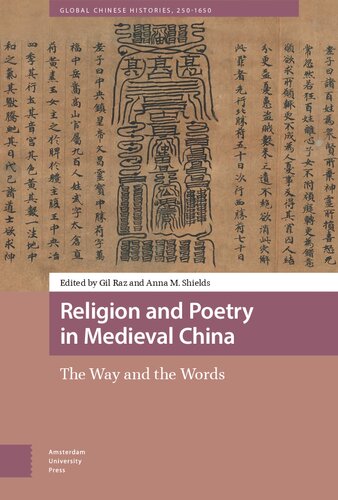 Religion and Poetry in Medieval China: The Way and the Words (Global Chinese Histories, 250-1650) (PDF/EPUB Version)
