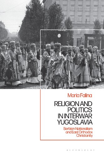 Religion and Politics in Interwar Yugoslavia: Serbian Nationalism and East Orthodox Christianity (PDF/EPUB Version)
