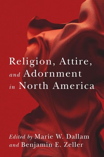 Religion, Attire, and Adornment in North America (PDF/EPUB Version)
