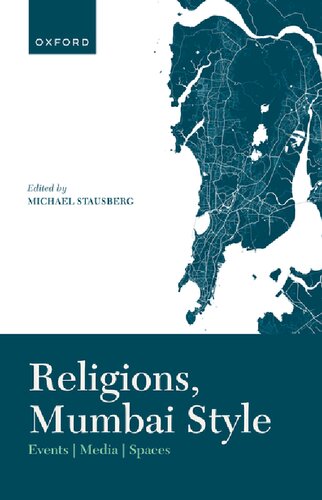 Religions, Mumbai Style: Events-Media-Spaces (PDF/EPUB Version)
