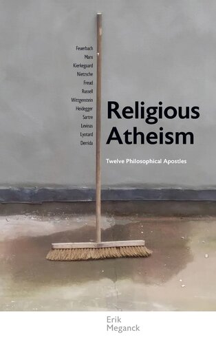 Religious Atheism: Twelve Philosophical Apostles (Suny Series in Theology and Continental Thought) (PDF/EPUB Version)
