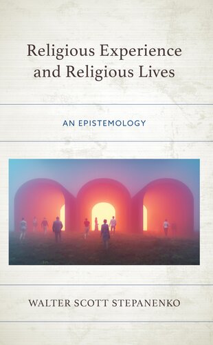 Religious Experience and Religious Lives: An Epistemology (PDF/EPUB Version)
