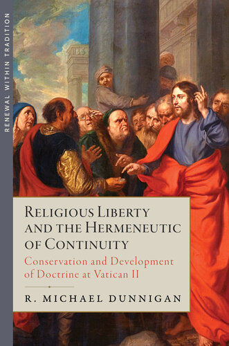 Religious Liberty and the Hermeneutic of Continuity: Conservation and Development of Doctrine at Vatican II (PDF/EPUB Version)
