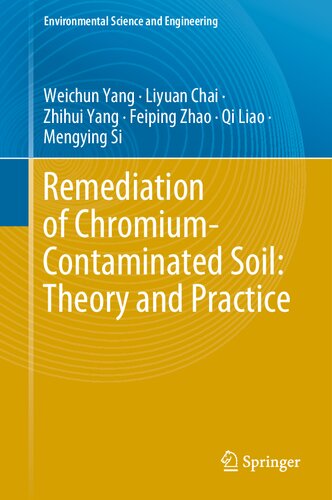 Remediation of Chromium-Contaminated Soil: ?Theory and Practice? (Environmental Science and Engineering) (PDF/EPUB Version)
