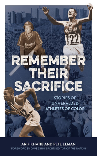 Remember Their Sacrifice: Stories of Unheralded Athletes of Color (PDF/EPUB Version)
