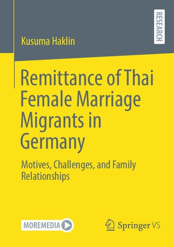 Remittance of Thai Female Marriage Migrants in Germany: Motives, Challenges, and Family Relationships (PDF/EPUB Version)
