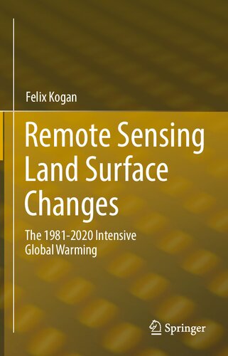 Remote Sensing Land Surface Changes: The 1981-2020 Intensive Global Warming (PDF/EPUB Version)
