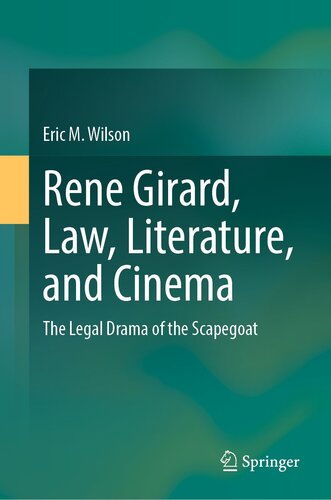 Rene Girard, Law, Literature, and Cinema: The Legal Drama of the Scapegoat (PDF/EPUB Version)