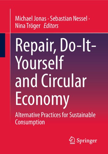 Repair, Do-It-Yourself and Circular Economy: Alternative Practices for Sustainable Consumption (PDF/EPUB Version)
