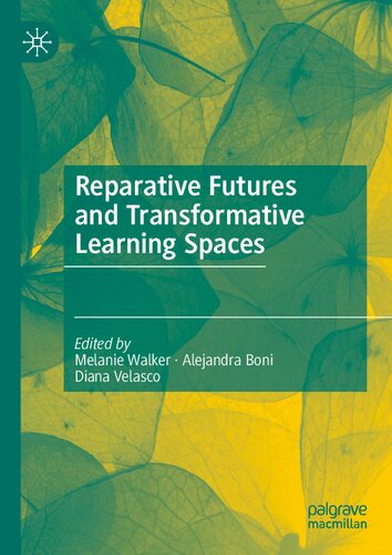Reparative Futures and Transformative Learning Spaces (PDF/EPUB Version)