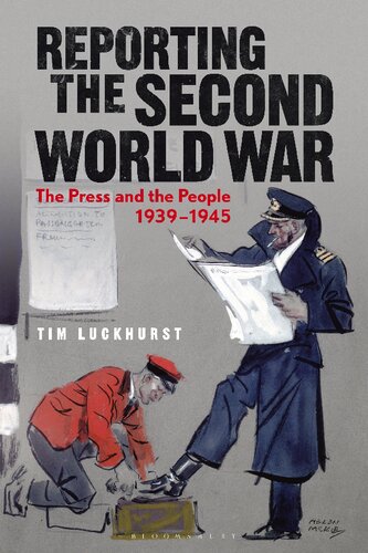 Reporting the Second World War: The Press and the People 1939–1945 (PDF/EPUB Version)
