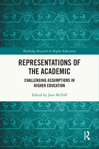 Representations of the Academic: Challenging Assumptions in Higher Education (PDF/EPUB Version)
