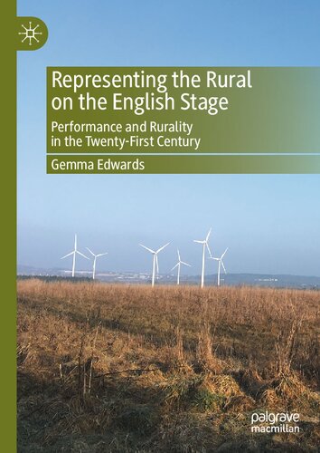 Representing the Rural on the English Stage: Performance and Rurality in the Twenty-First Century (PDF/EPUB Version)
