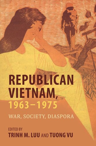 Republican Vietnam, 1963–1975: War, Society, Diaspora (PDF/EPUB Version)
