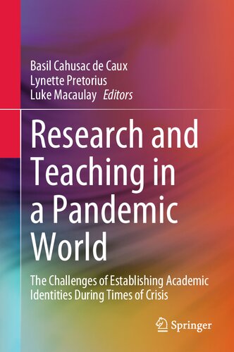Research and Teaching in a Pandemic World: The Challenges of Establishing Academic Identities During Times of Crisis (PDF/EPUB Version)
