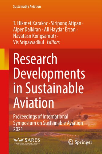 Research Developments in Sustainable Aviation: Proceedings of International Symposium on Sustainable Aviation 2021 (PDF/EPUB Version)
