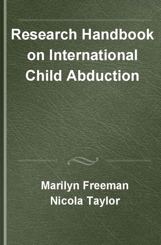 Research Handbook on International Child Abduction: The 1980 Hague Convention (Research Handbooks in Family Law series) (PDF/EPUB Version)
