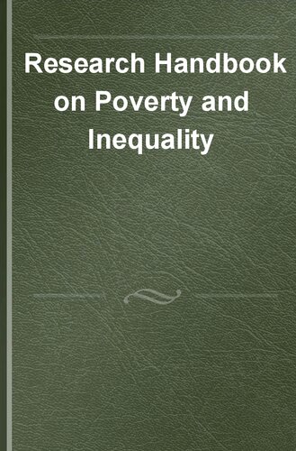 Research Handbook on Poverty and Inequality (Elgar Handbooks on Inequality) (PDF/EPUB Version)
