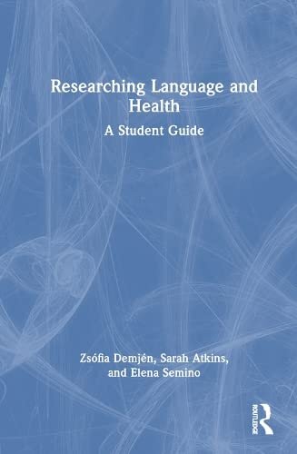 Researching Language and Health: A Student Guide (PDF/EPUB Version)
