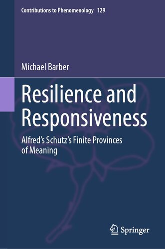 Resilience and Responsiveness: Alfred’s Schutz’s Finite Provinces of Meaning (PDF/EPUB Version)