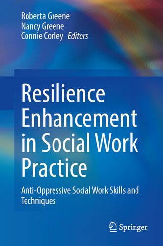 Resilience Enhancement in Social Work Practice: Anti-Oppressive Social Work Skills and Techniques (PDF/EPUB Version)
