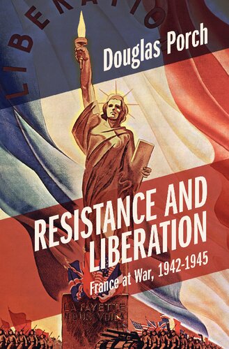 Resistance and Liberation: France at War, 1942-1945 (Armies of the Second World War) (PDF/EPUB Version)