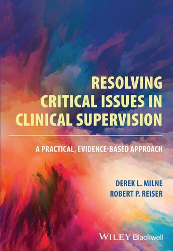 Resolving Critical Issues in Clinical Supervision: A Practical, Evidence-Based Approach (PDF/EPUB Version)
