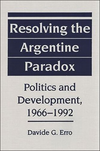 Resolving the Argentine Paradox: Politics and Development, 1966-1992 (PDF/EPUB Version)

