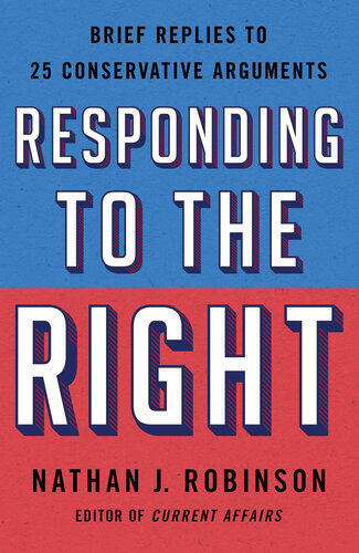 Responding to the Right: Brief Replies to 25 Conservative Arguments (PDF/EPUB Version)
