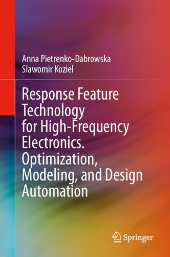 Response Feature Technology for High-Frequency Electronics. Optimization, Modeling, and Design Automation (PDF/EPUB Version)
