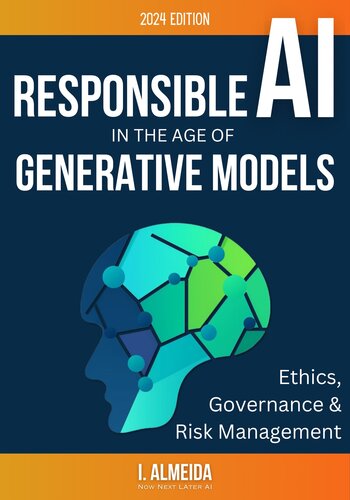 Responsible AI in the Age of Generative Models: Governance, Ethics and Risk Management (Byte-sized Learning) (PDF/EPUB Version)
