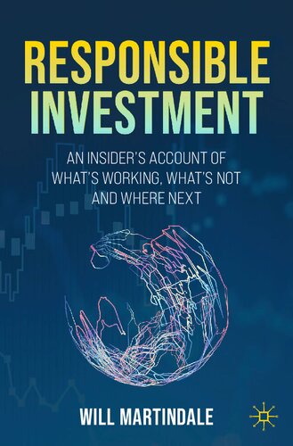 Responsible Investment: An Insider's Account of What's Working, What's Not and Where Next (PDF/EPUB Version)