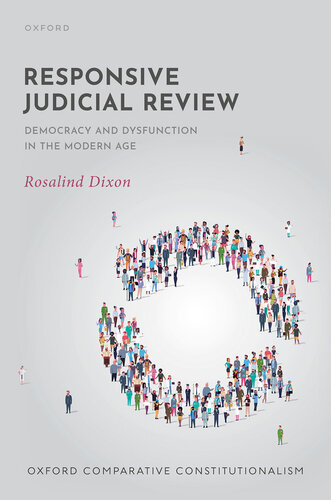 Responsive Judicial Review: Democracy and Dysfunction in the Modern Age (PDF/EPUB Version)
