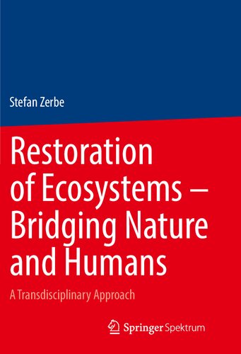 Restoration of Ecosystems – Bridging Nature and Humans: A Transdisciplinary Approach (PDF/EPUB Version)
