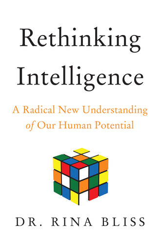 Rethinking Intelligence: A Radical New Understanding of Our Human Potential (PDF/EPUB Version)
