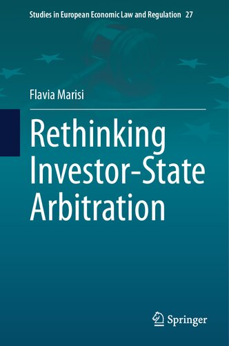 Rethinking Investor-State Arbitration (Studies in European Economic Law and Regulation, 27) (PDF/EPUB Version)
