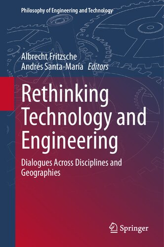 Rethinking Technology and Engineering: Dialogues Across Disciplines and Geographies (PDF/EPUB Version)
