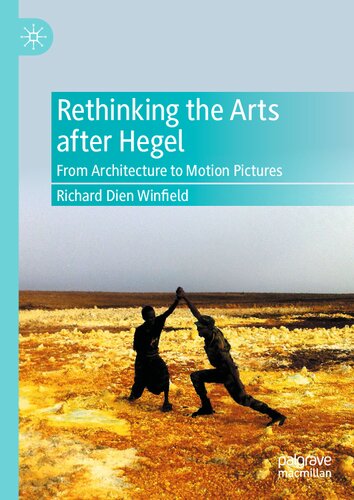 Rethinking the Arts after Hegel: From Architecture to Motion Pictures (PDF/EPUB Version)
