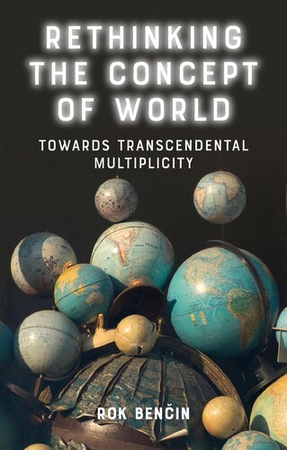 Rethinking the Concept of World: Towards Transcendental Multiplicity (PDF/EPUB Version)