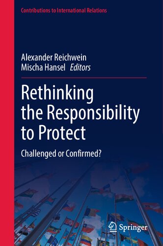 Rethinking the Responsibility to Protect: Challenged or Confirmed? (PDF/EPUB Version)
