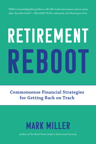 Retirement Reboot: Commonsense Financial Strategies for Getting Back on Track (PDF/EPUB Version)
