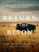 Return of the Bison: A Story of Survival, Restoration, and a Wilder World (PDF/EPUB Version)
