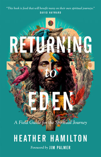 Returning to Eden: A Field Guide for the Spiritual Journey (PDF/EPUB Version)
