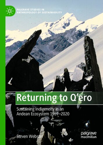 Returning to Q'ero: Sustaining Indigeneity in an Andean Ecosystem 1969-2020 (Palgrave Studies in Anthropology of Sustainability) (PDF/EPUB Version)
