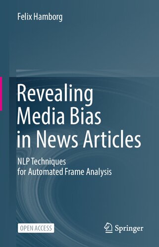 Revealing Media Bias in News Articles: NLP Techniques for Automated Frame Analysis (PDF/EPUB Version)
