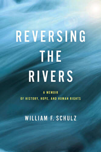 Reversing the Rivers: A Memoir of History, Hope, and Human Rights (PDF/EPUB Version)
